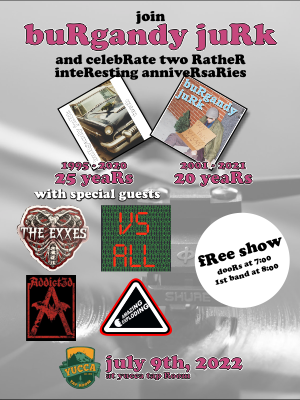 buRgandy juRk past show flyeR: 7-9-22 yucca tap Room
